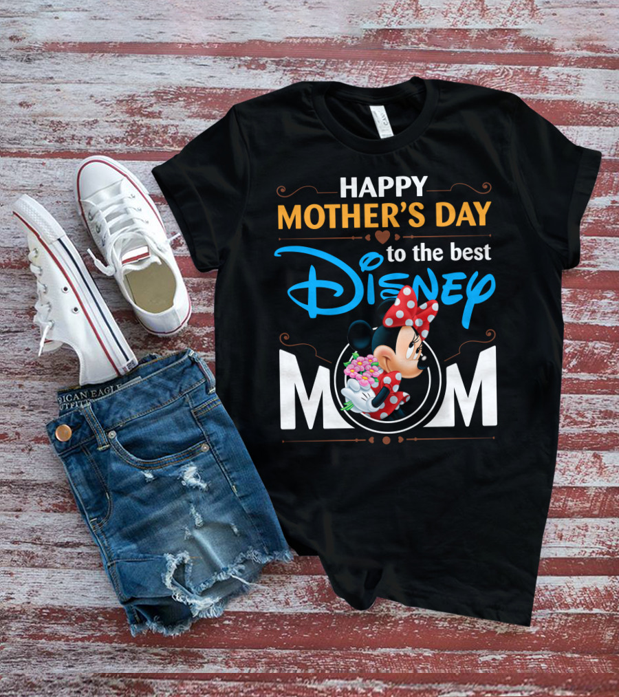 Happy Mother's Day To The Best Disney Mom Minnie T-Shirt