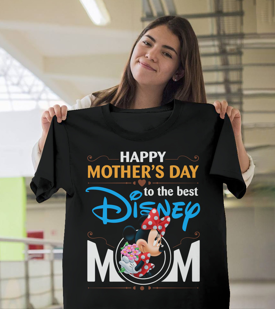 Happy Mother's Day To The Best Disney Mom Minnie T-Shirt