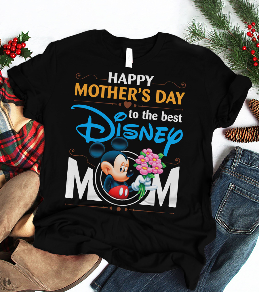 Happy Mother's Day To The Best Disney Mom Mickey T-Shirt