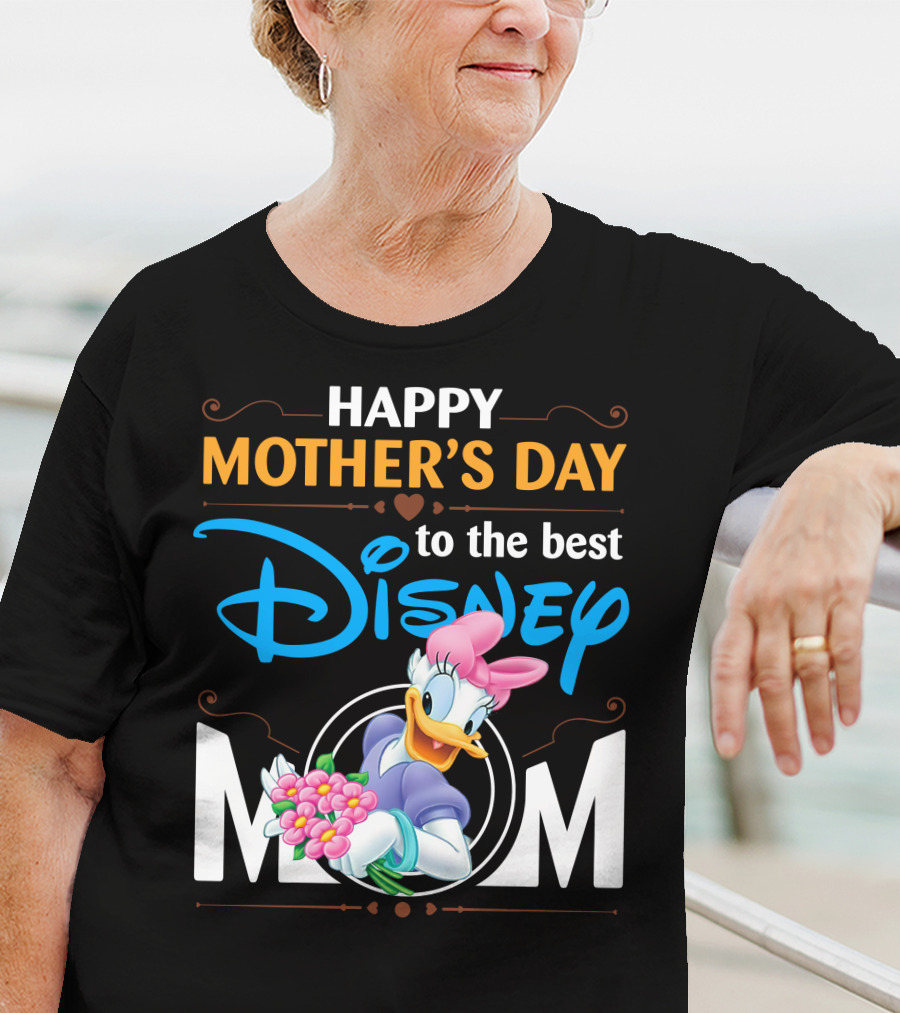Happy Mother's Day To The Best Disney Mom Daisy Duck T-Shirt