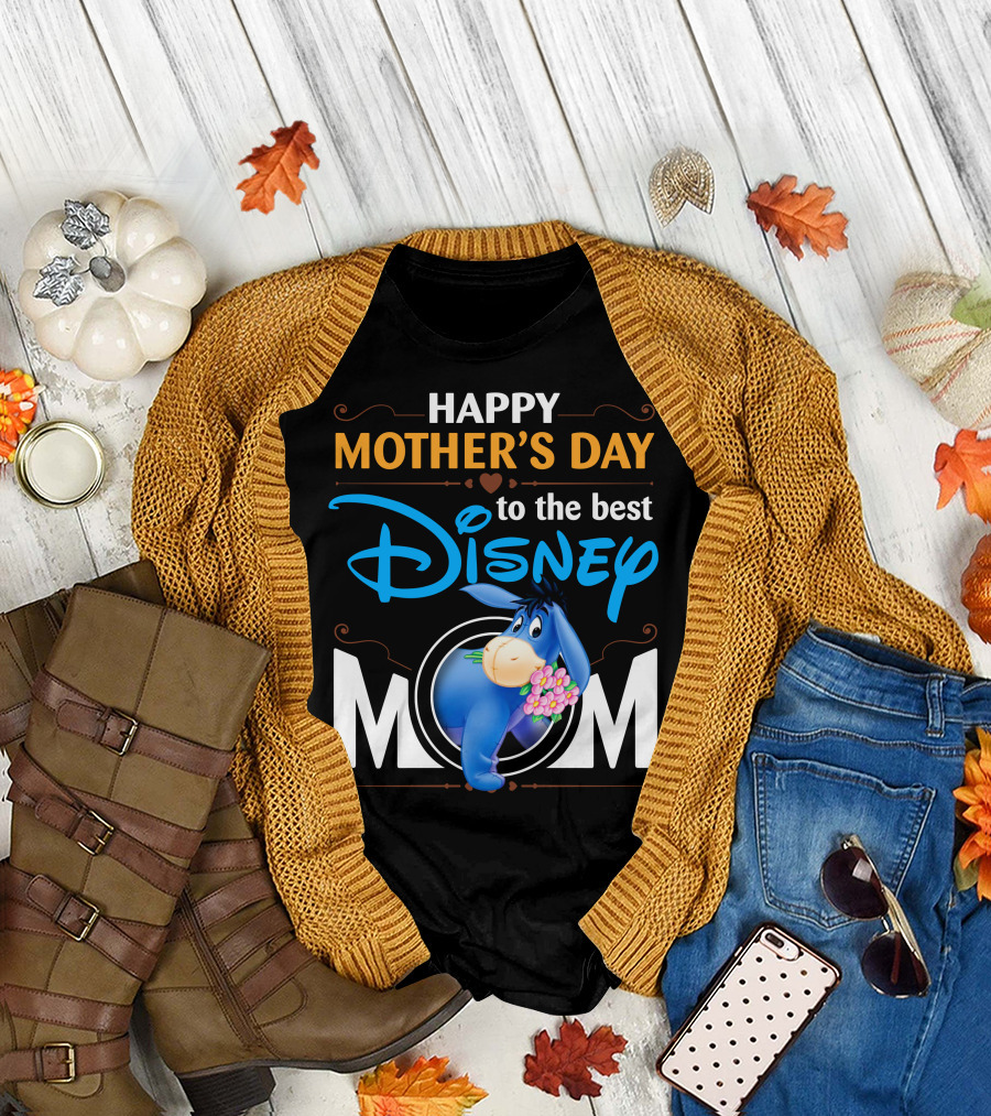 Happy Mother's Day To The Best Disney Mom Eeyore T-Shirt