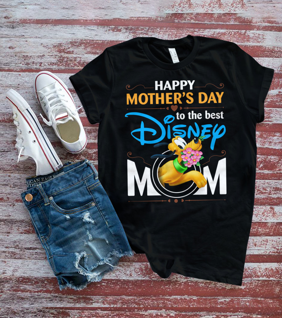 Happy Mother's Day To The Best Disney Mom Pluto T-Shirt