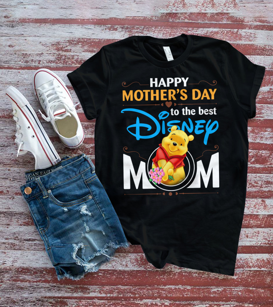 Happy Mother's Day To The Best Disney Mom Pooh T-Shirt