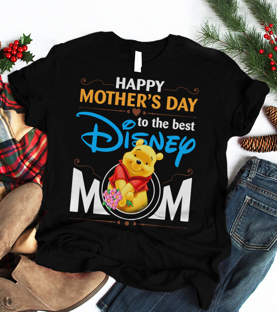 Happy Mother's Day To The Best Disney Mom Pooh T-Shirt