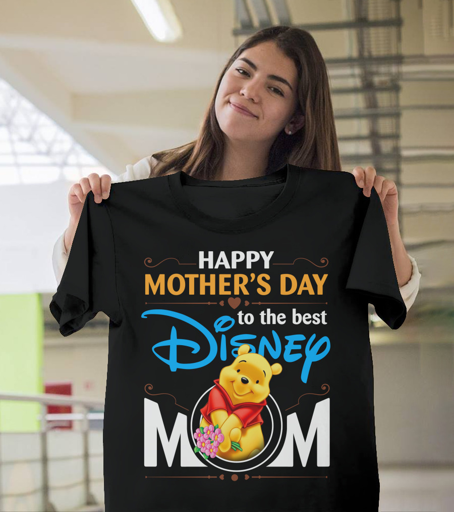 Happy Mother's Day To The Best Disney Mom Pooh T-Shirt