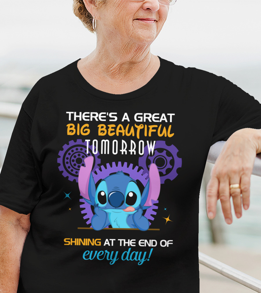 There's A Great Big Beautiful Tomorrow Shining At The End Of Every Day Stitch T-Shirt