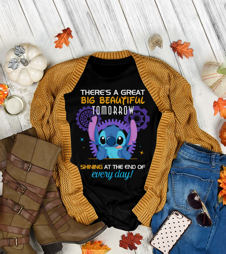 There's A Great Big Beautiful Tomorrow Shining At The End Of Every Day Stitch T-Shirt