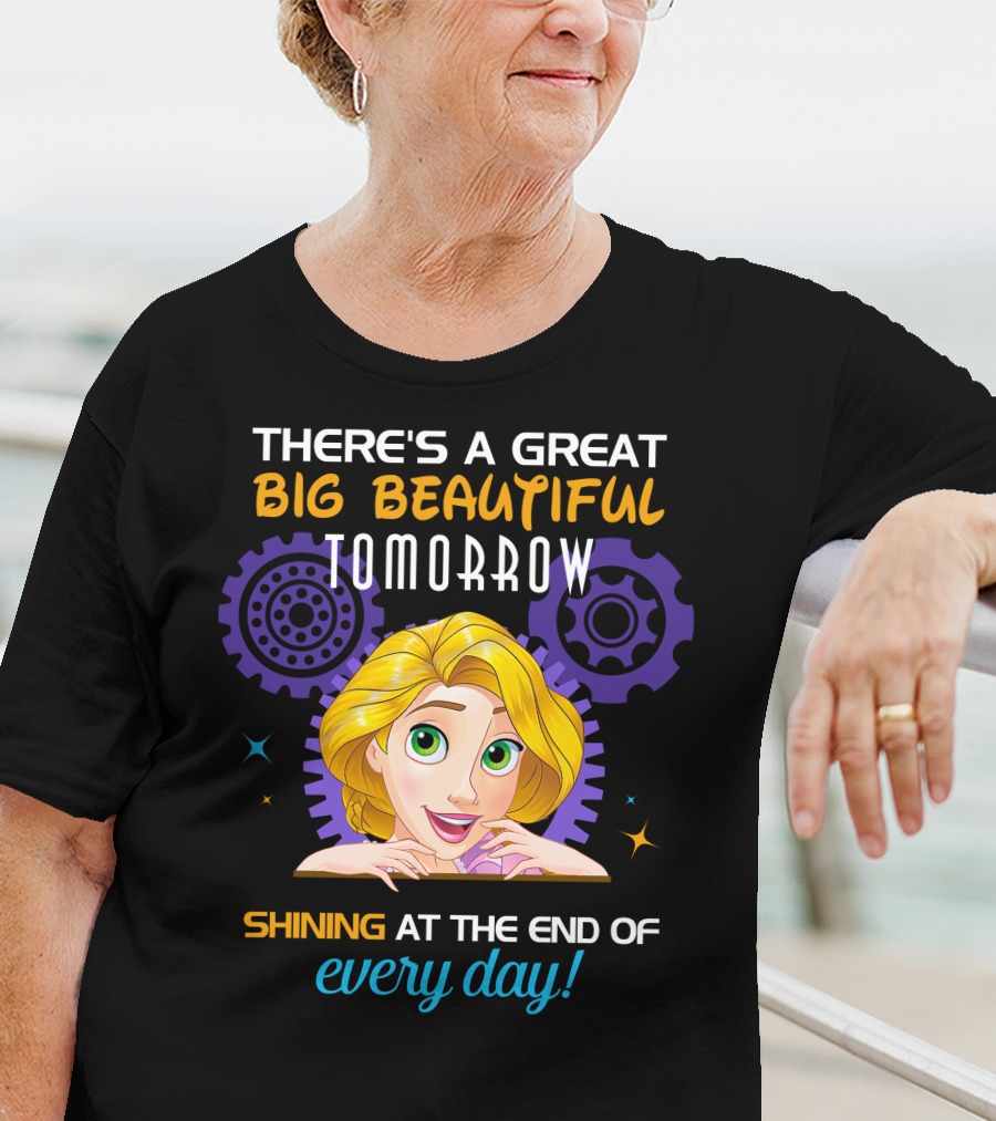 There's A Great Big Beautiful Tomorrow Shining At The End Of Every Day Rapunzel T-Shirt