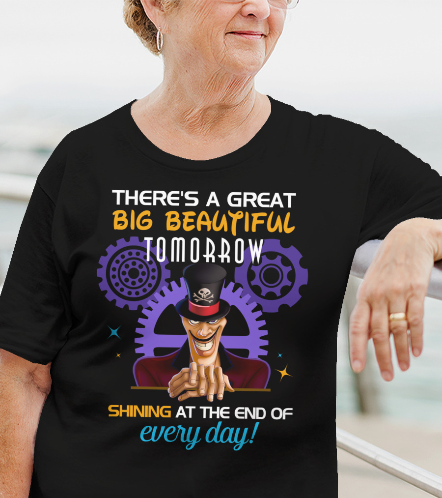 There's A Great Big Beautiful Tomorrow Dr. Facilier Villain Shining At The End Every Day T-Shirt