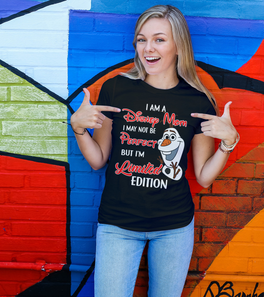 I Am A Disney Mom I May Not Be Perfect But I'm Olaf T-Shirt