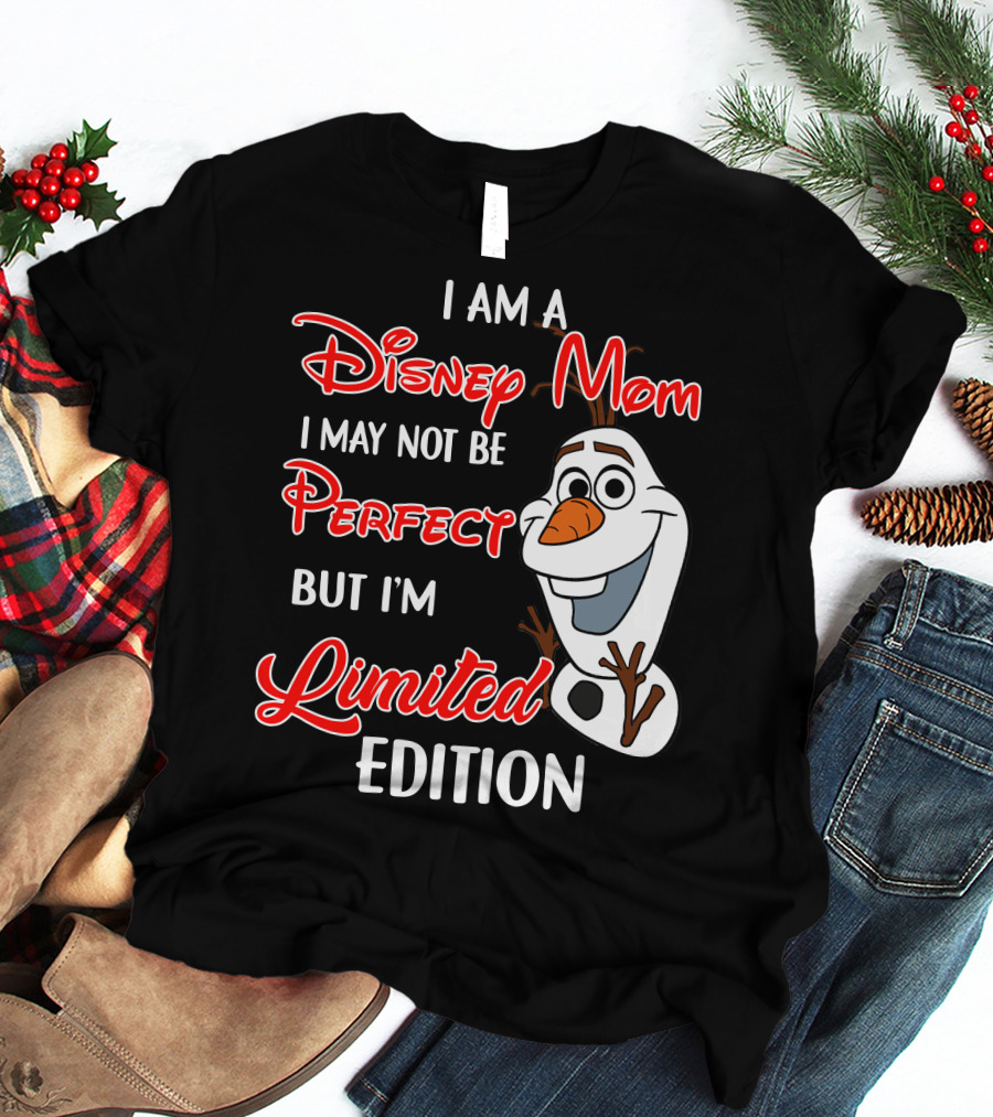 I Am A Disney Mom I May Not Be Perfect But I'm Olaf T-Shirt
