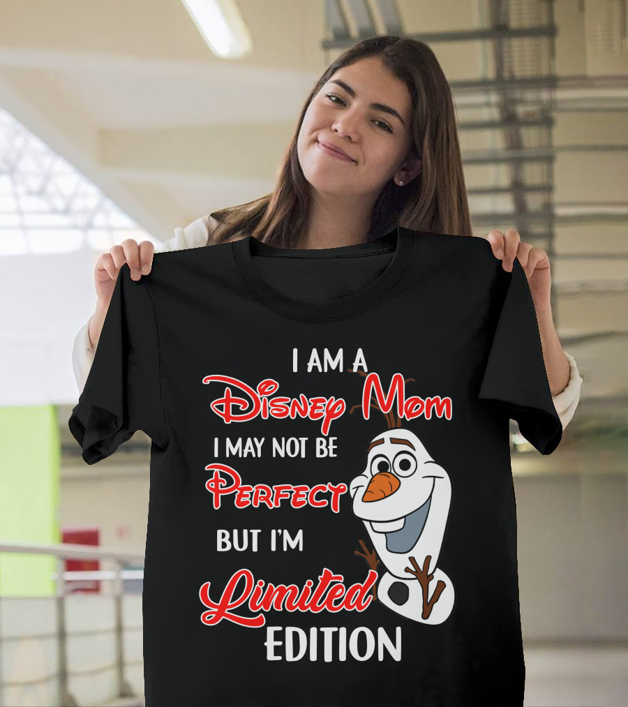 I Am A Disney Mom I May Not Be Perfect But I'm Olaf T-Shirt