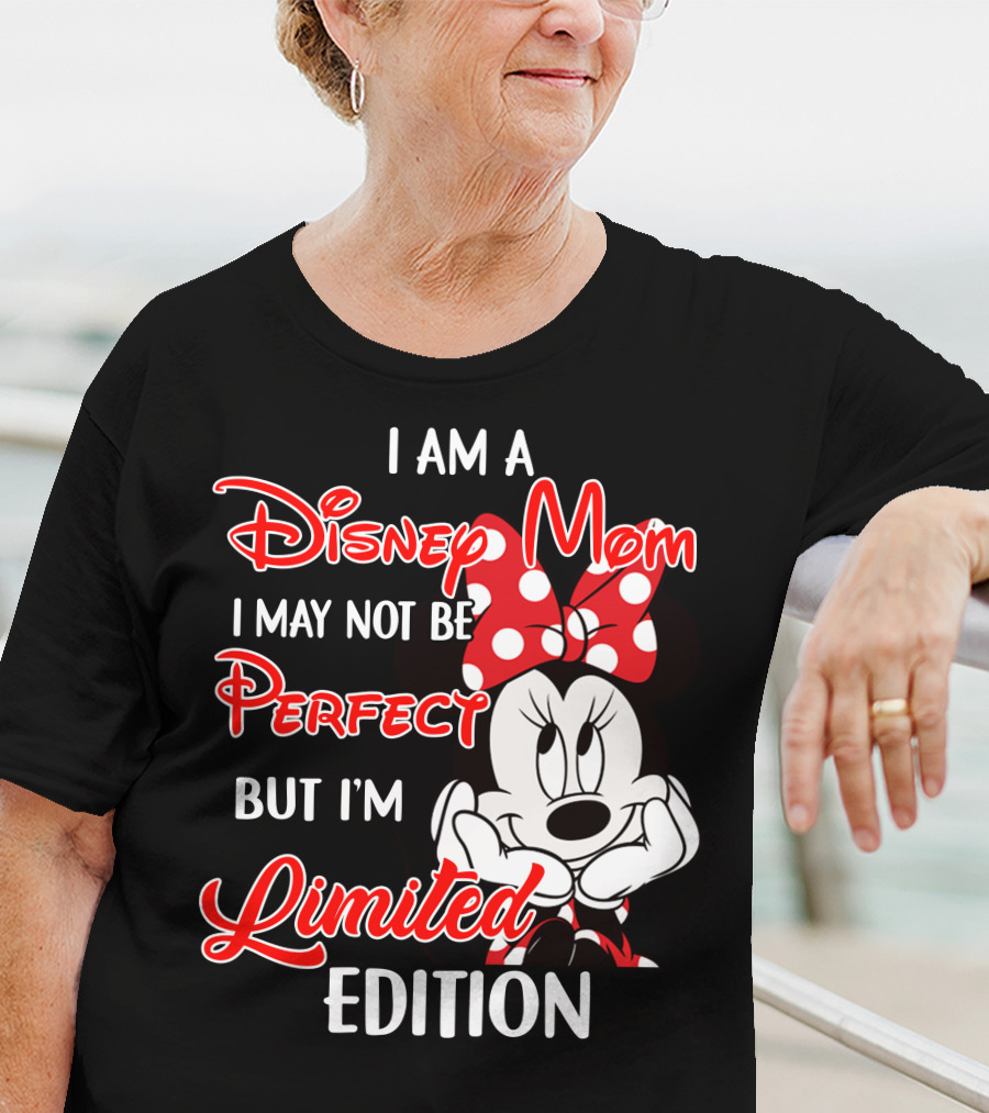 I Am A Disney Mom I May Not Be Perfect But I'm Minnie T-Shirt
