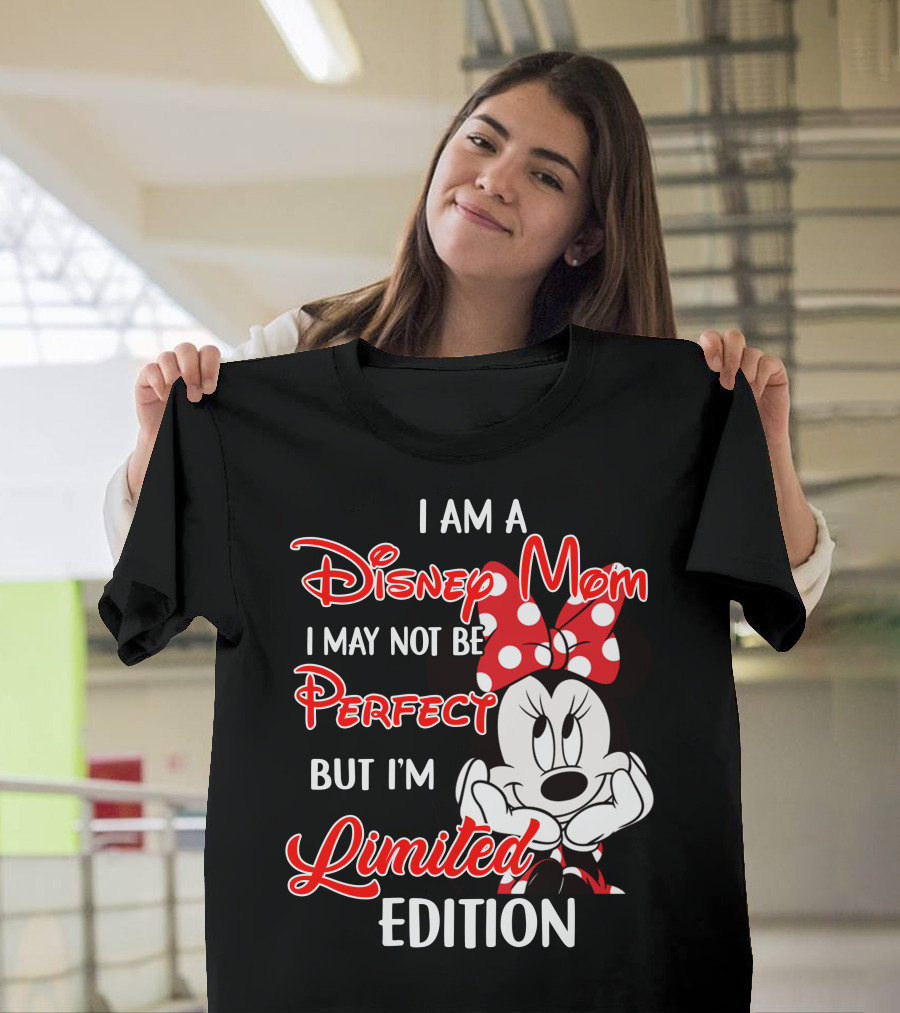 I Am A Disney Mom I May Not Be Perfect But I'm Minnie T-Shirt