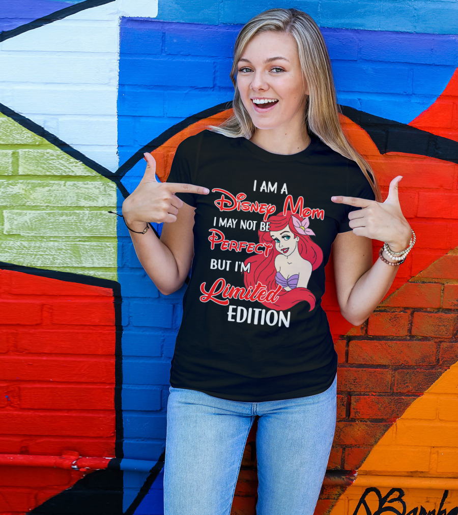 I Am A Disney Mom I May Not Be Perfect But I'm Ariel T-Shirt