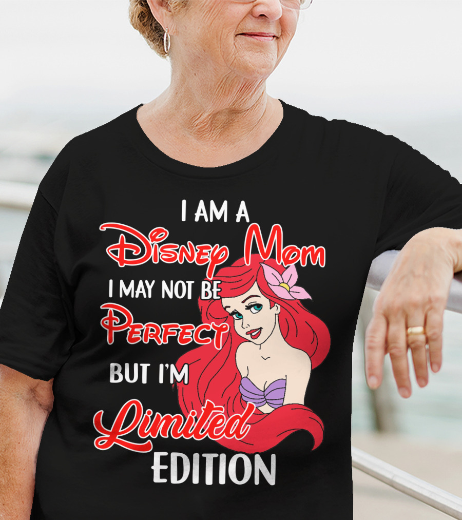 I Am A Disney Mom I May Not Be Perfect But I'm Ariel T-Shirt