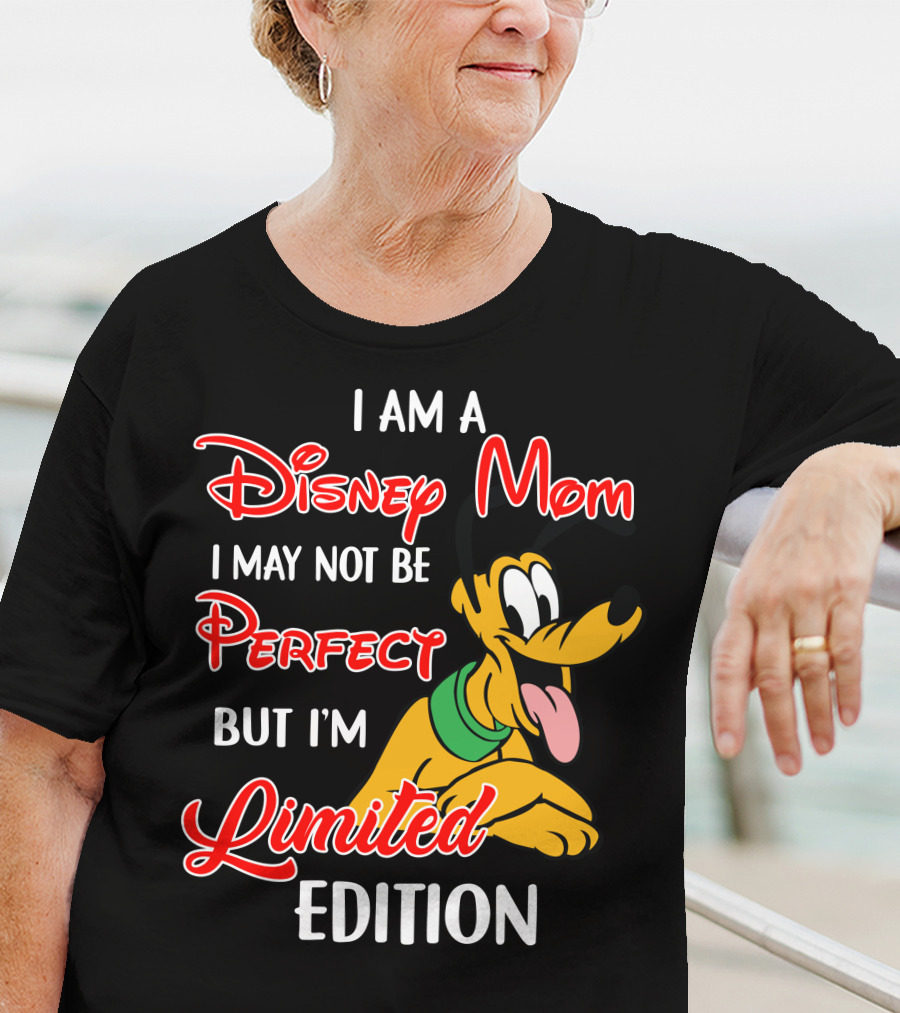 I Am A Disney Mom I May Not Be Perfect But I'm Pluto T-Shirt