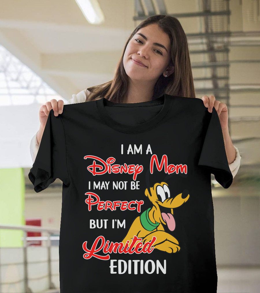 I Am A Disney Mom I May Not Be Perfect But I'm Pluto T-Shirt