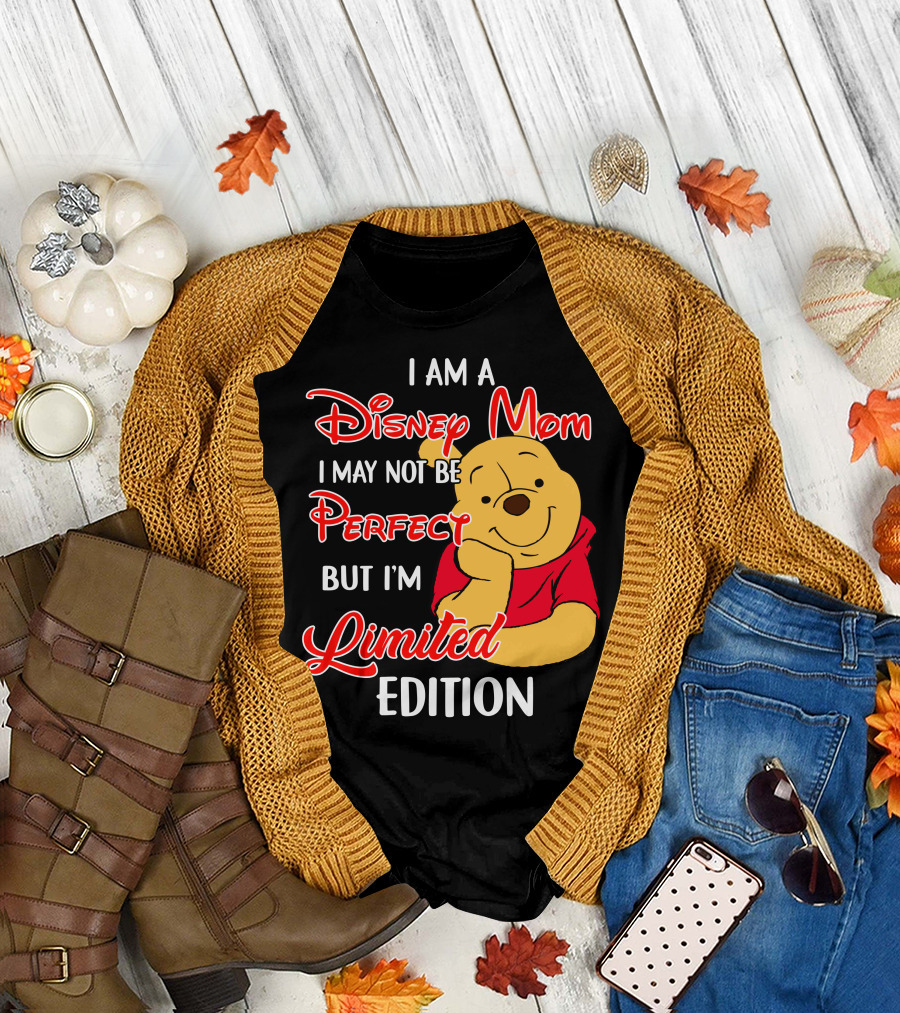 I Am A Disney Mom I May Not Be Perfect But I'm Pooh T-Shirt