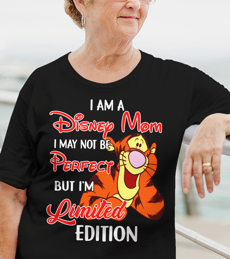 I Am A Disney Mom I May Not Be Perfect But I'm Tigger T-Shirt