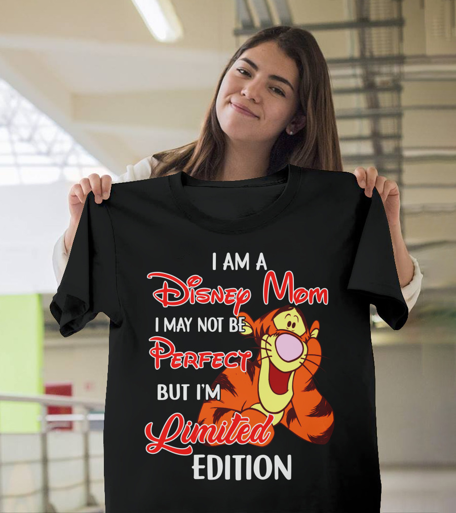 I Am A Disney Mom I May Not Be Perfect But I'm Tigger T-Shirt