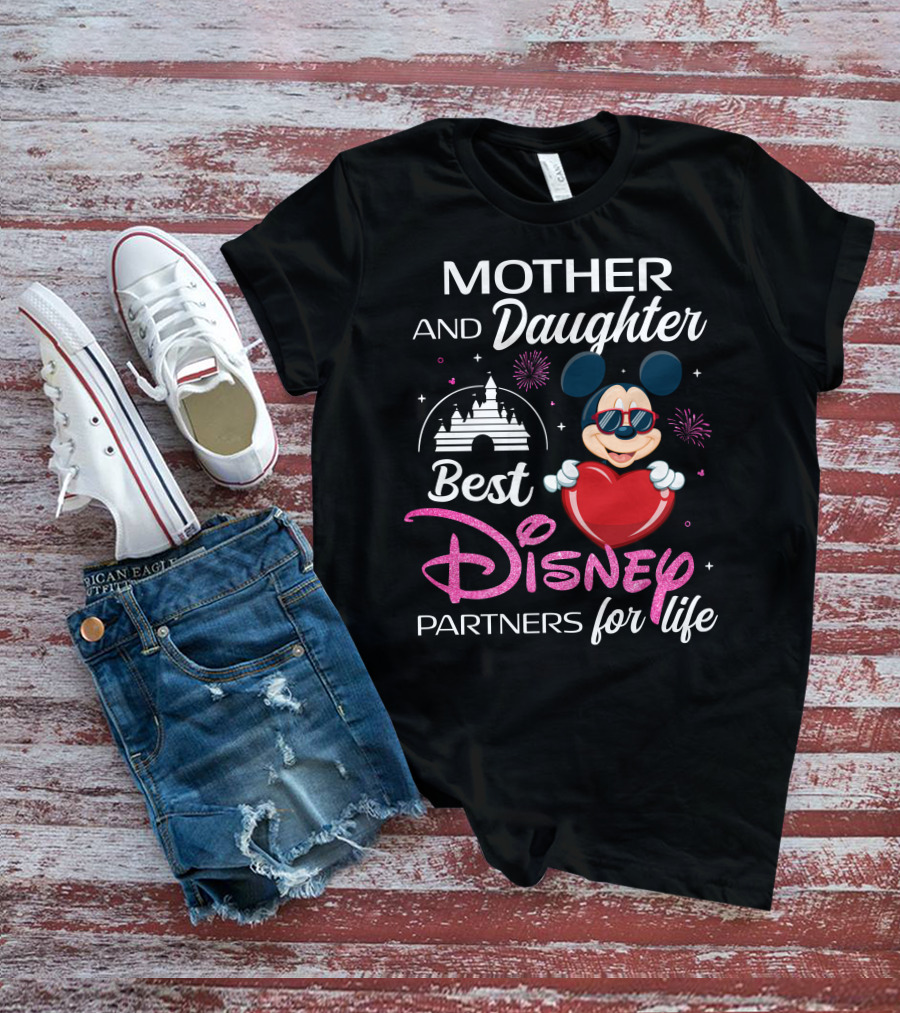 Mother And Daughter Best Disney Partners For Life T-Shirt