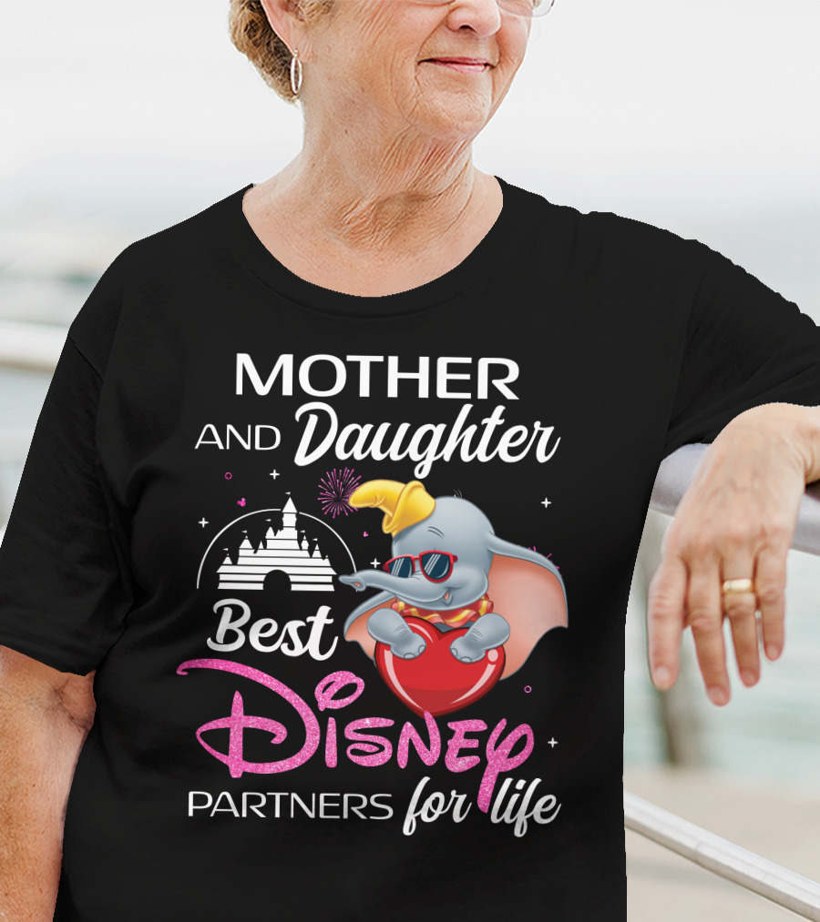 Mother And Daughter Best Disney Partners For Life Dumbo T-Shirt