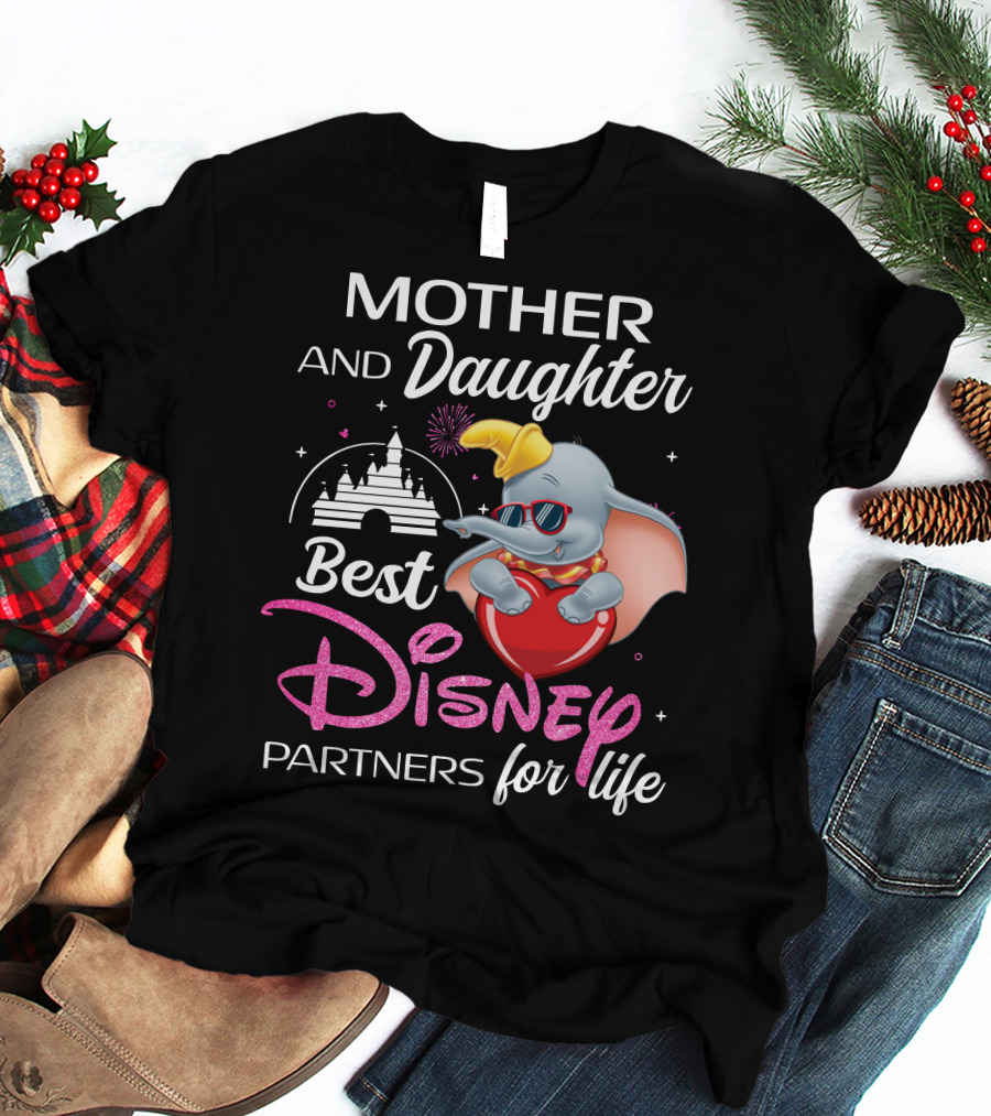 Mother And Daughter Best Disney Partners For Life Dumbo T-Shirt