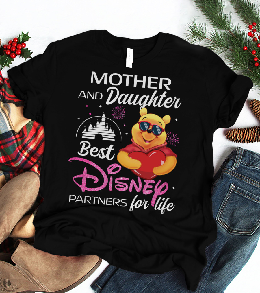 Mother And Daughter Best Disney Partners For Life Pooh T-Shirt