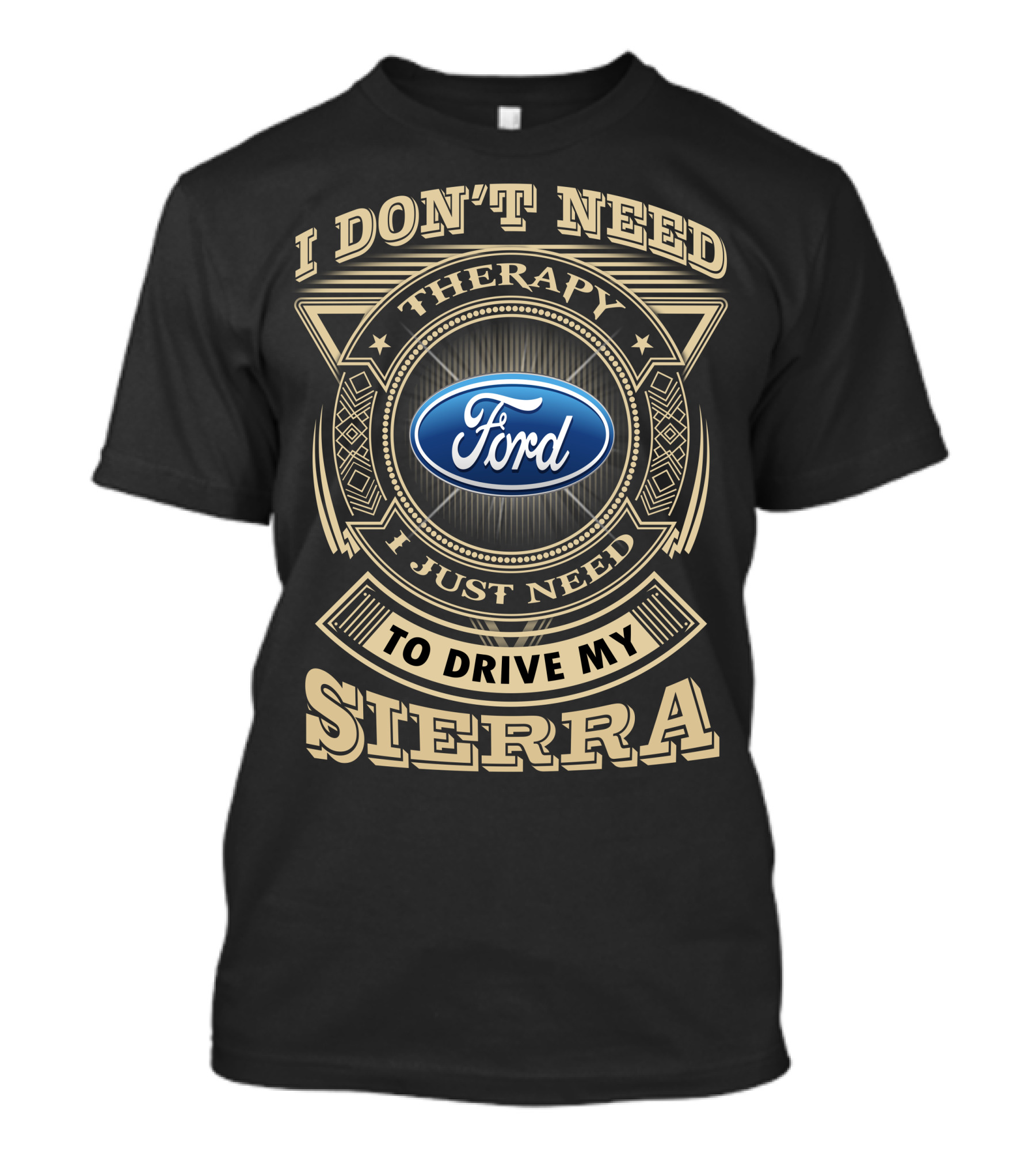 I Don't Need Therapy I Just Need To Drive My Ford Sierra T-Shirt