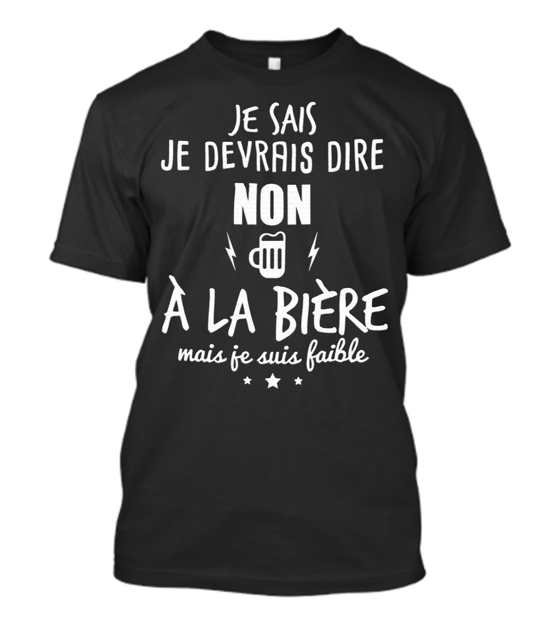 Je Sais Je Devrais Dire Non À La Bière Mais Je Suis Faible T-Shirt