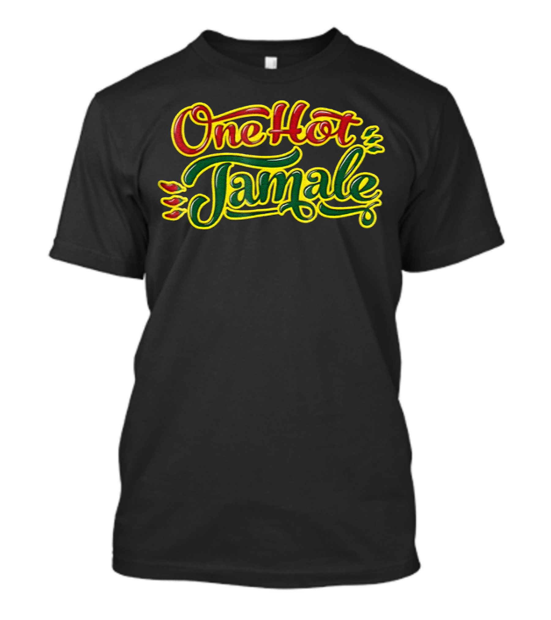 One Hot Tamale T-Shirt
