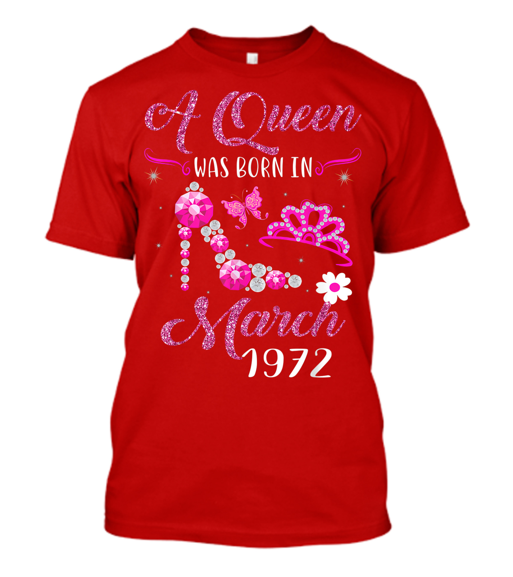 A Queen Was Born In March 1972 Gemstone High Heel And Tiara T-Shirt