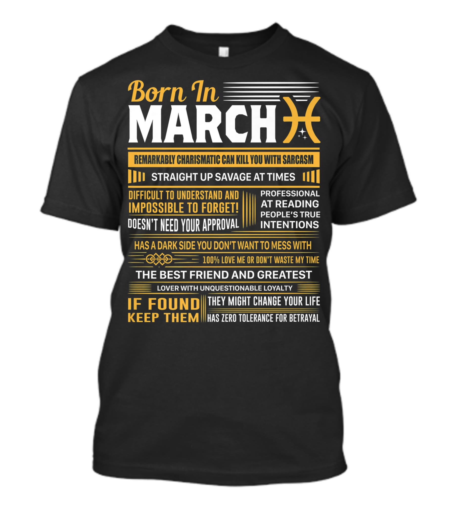 Born In March Pisces Straight Up Savage Remarkably Charismatic Professional At Reading Intentions T-Shirt