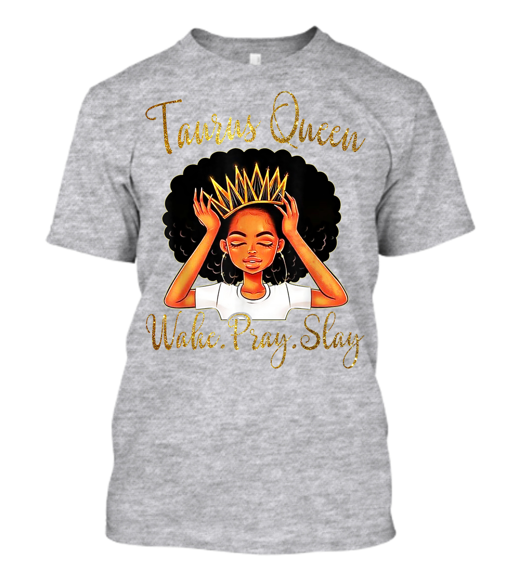 Woke Pray Slay Taurus Queen T-Shirt