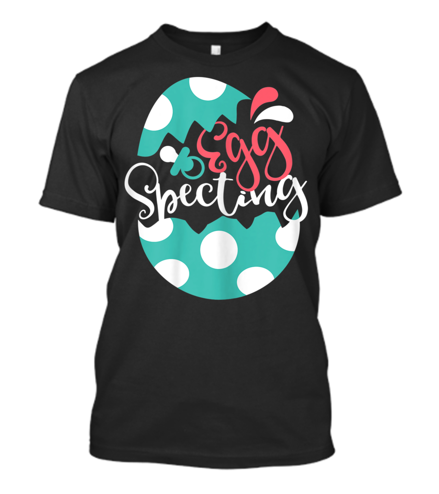 Egg Specting Easter Pregnancy Baby Announcement T-Shirt