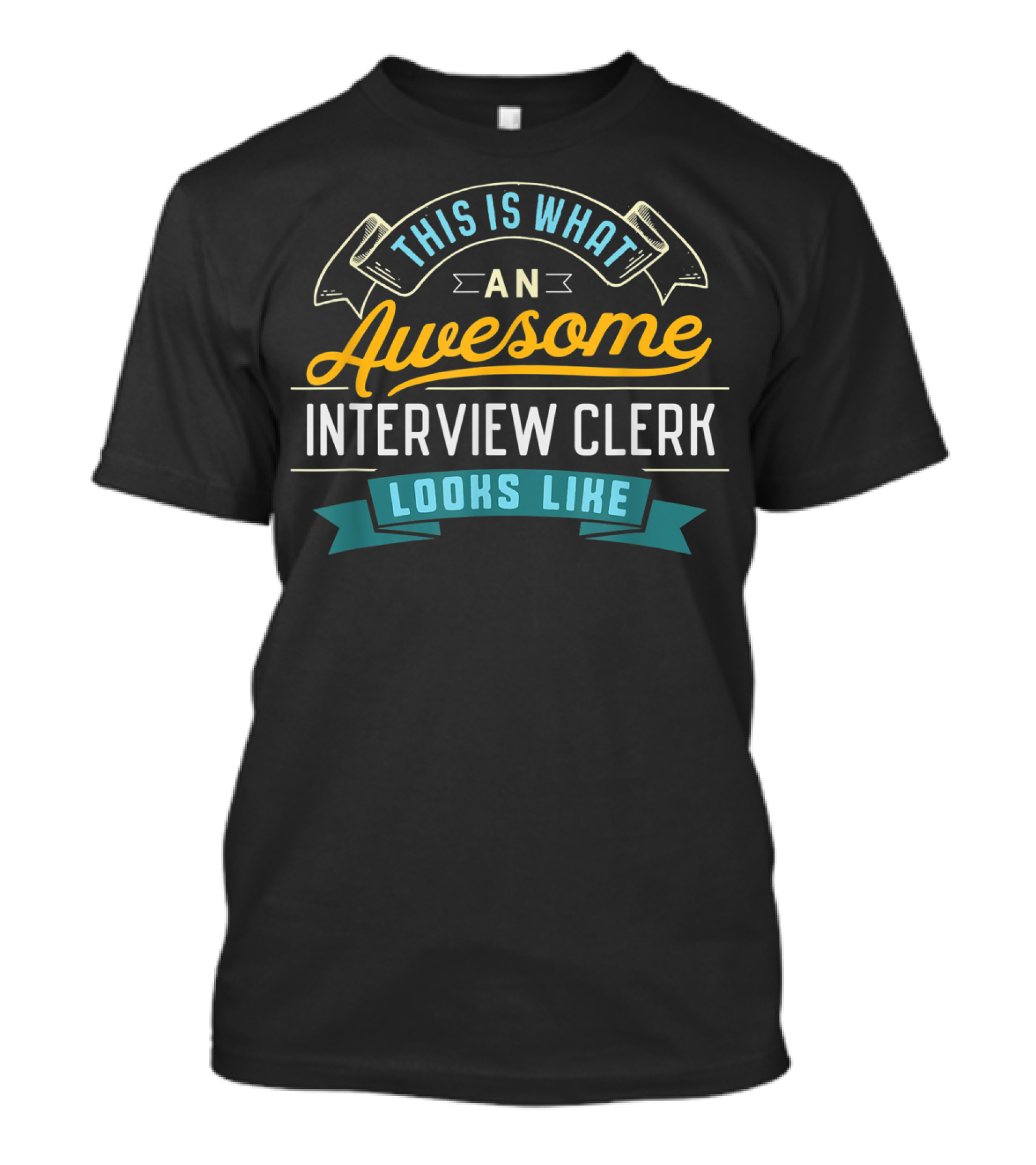 This Is What An Awesome Interview Clerk Looks Like T-Shirt