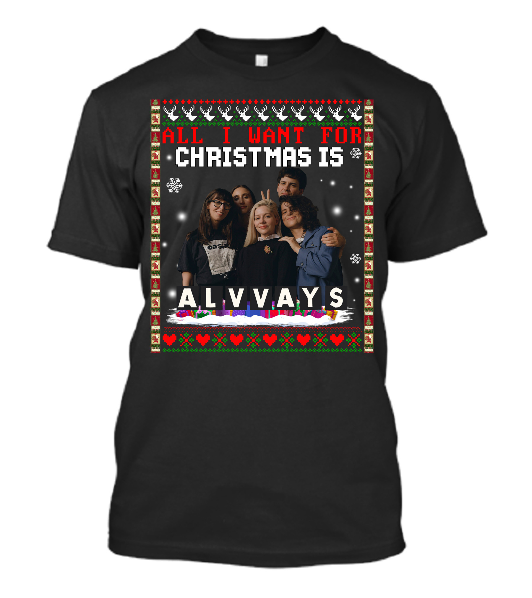 All I Want For Christmas Is Alvvays Ugliest Sweater Band Photo T-Shirt