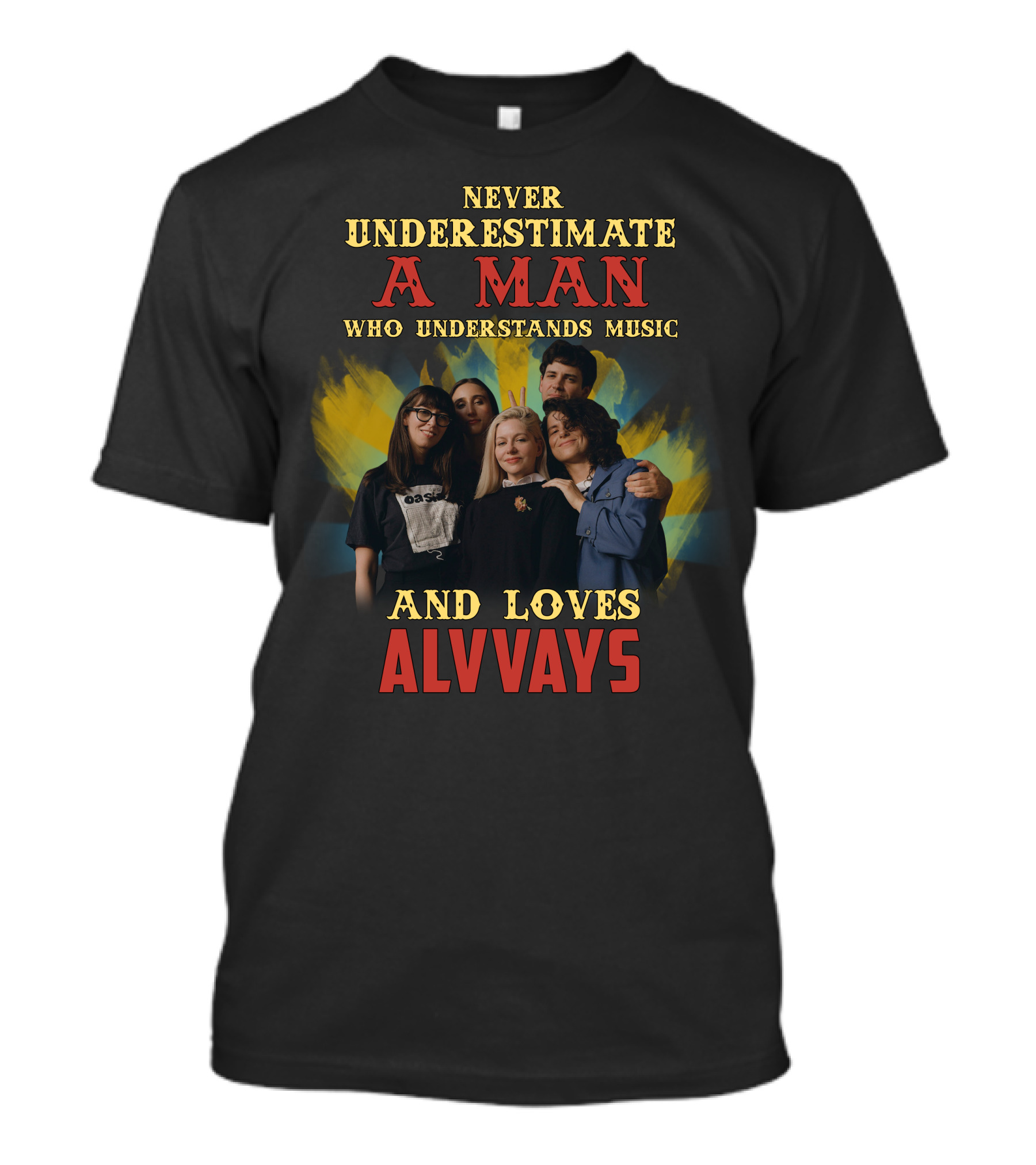 Never Underestimate A Man Who Understands Music And Loves Alvvays T-Shirt
