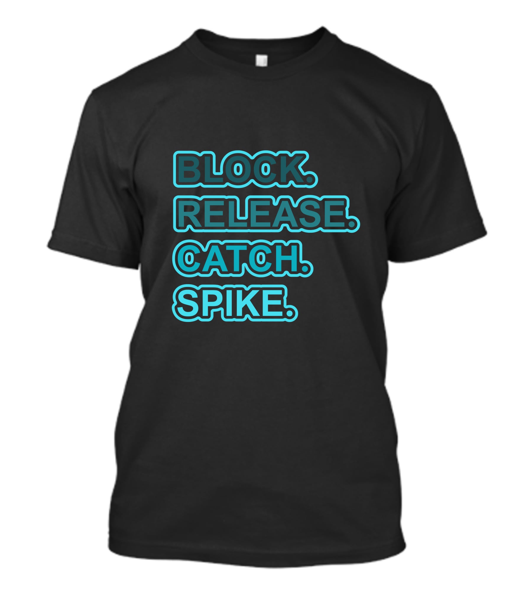 BLOCK RELEASE CATCH SPIKE T-Shirt