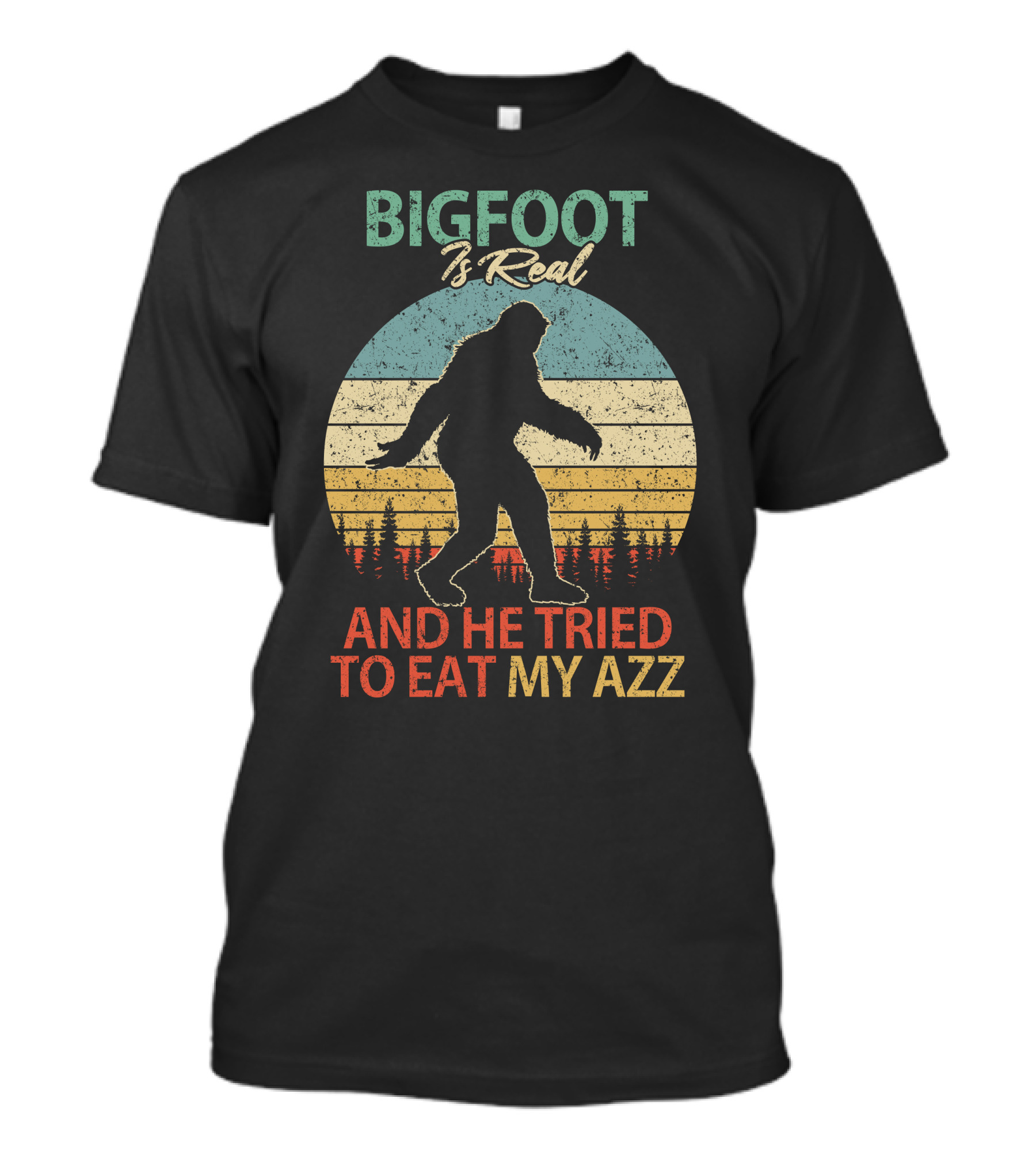 Bigfoot Is Real And He Tried To Eat My AZZ Retro Forest T-Shirt