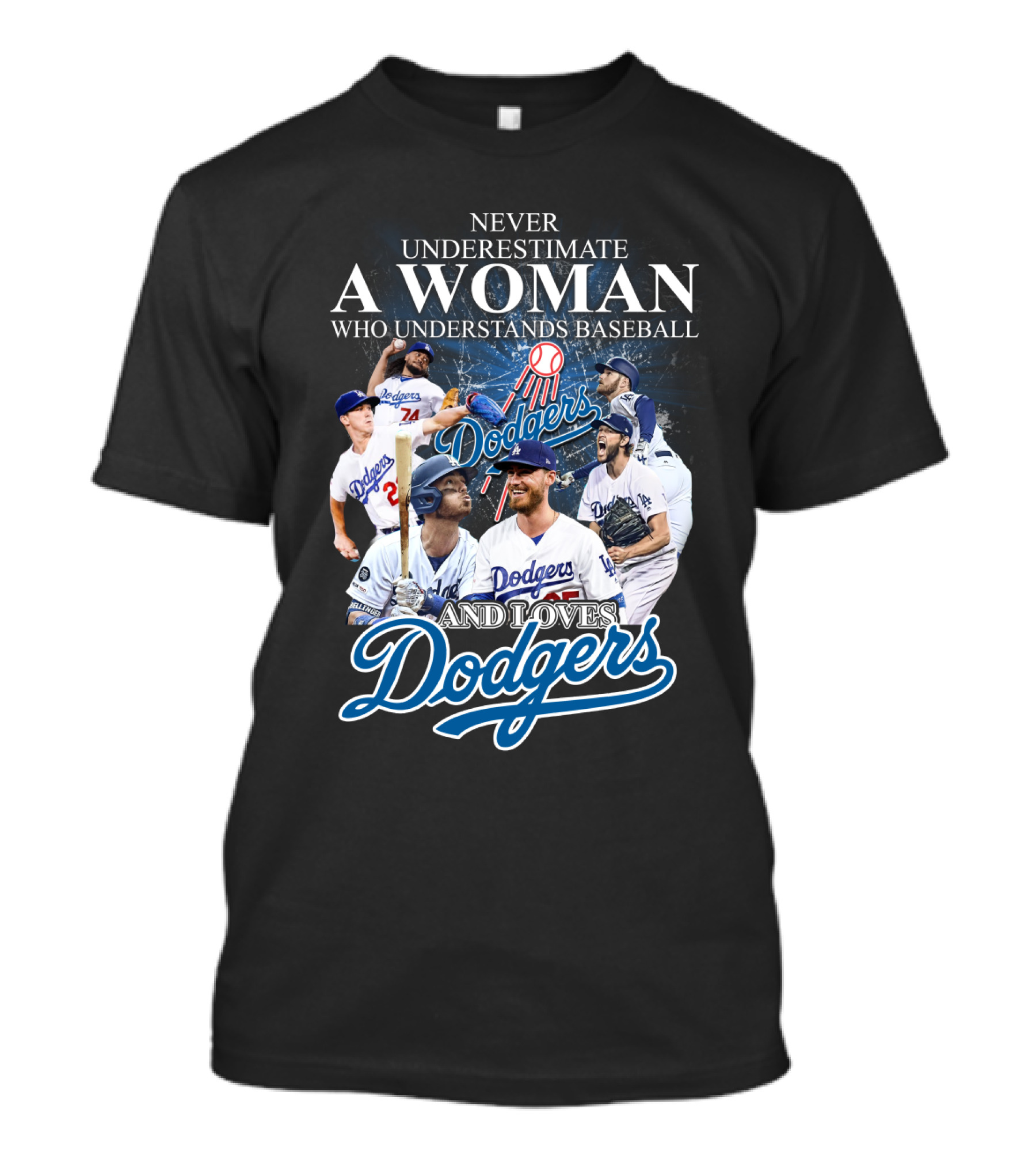 Never Underestimate A Woman Who Understands Baseball And Loves Dodgers T-Shirt