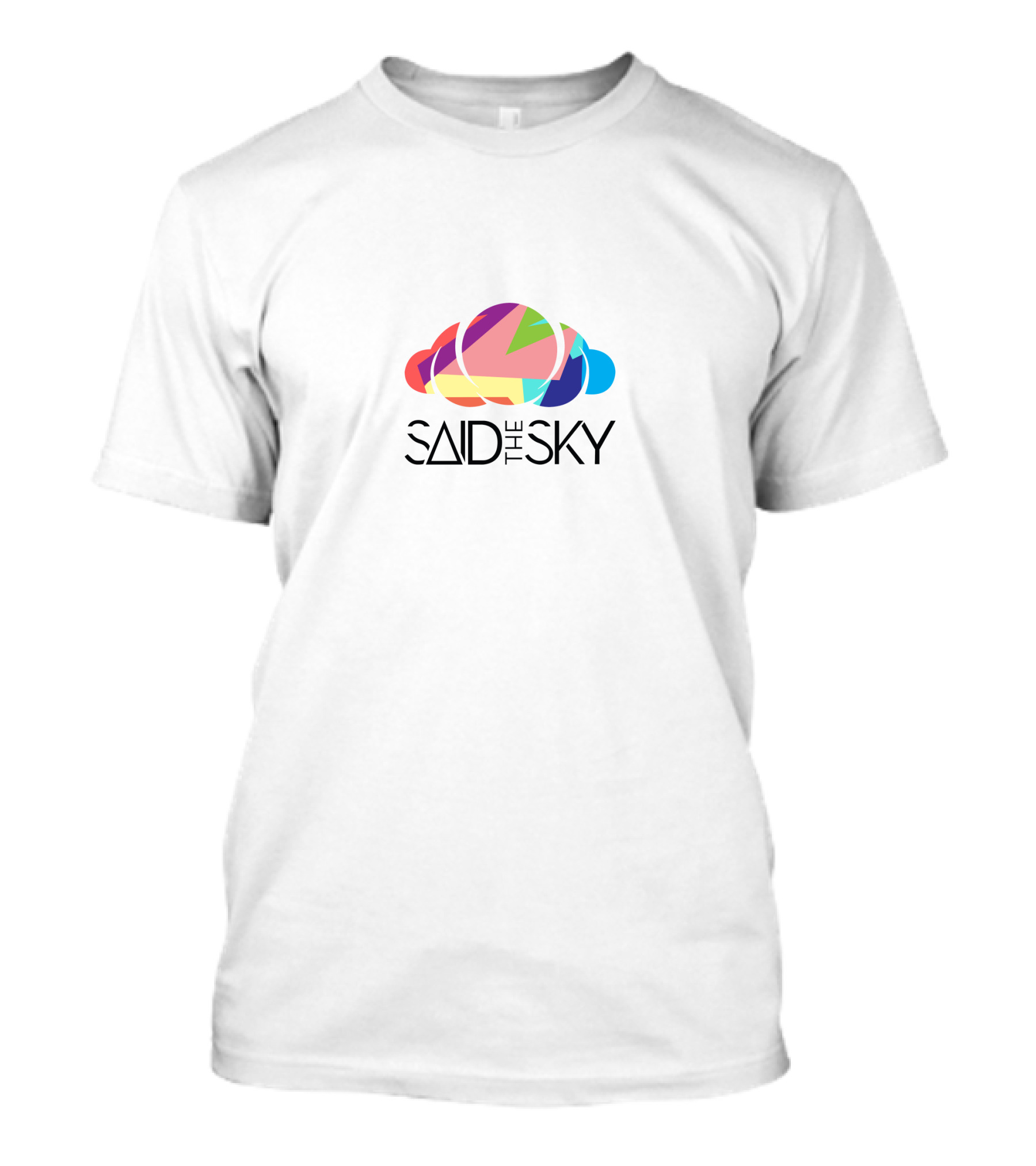 Said The Sky Colorful Cloud T-Shirt