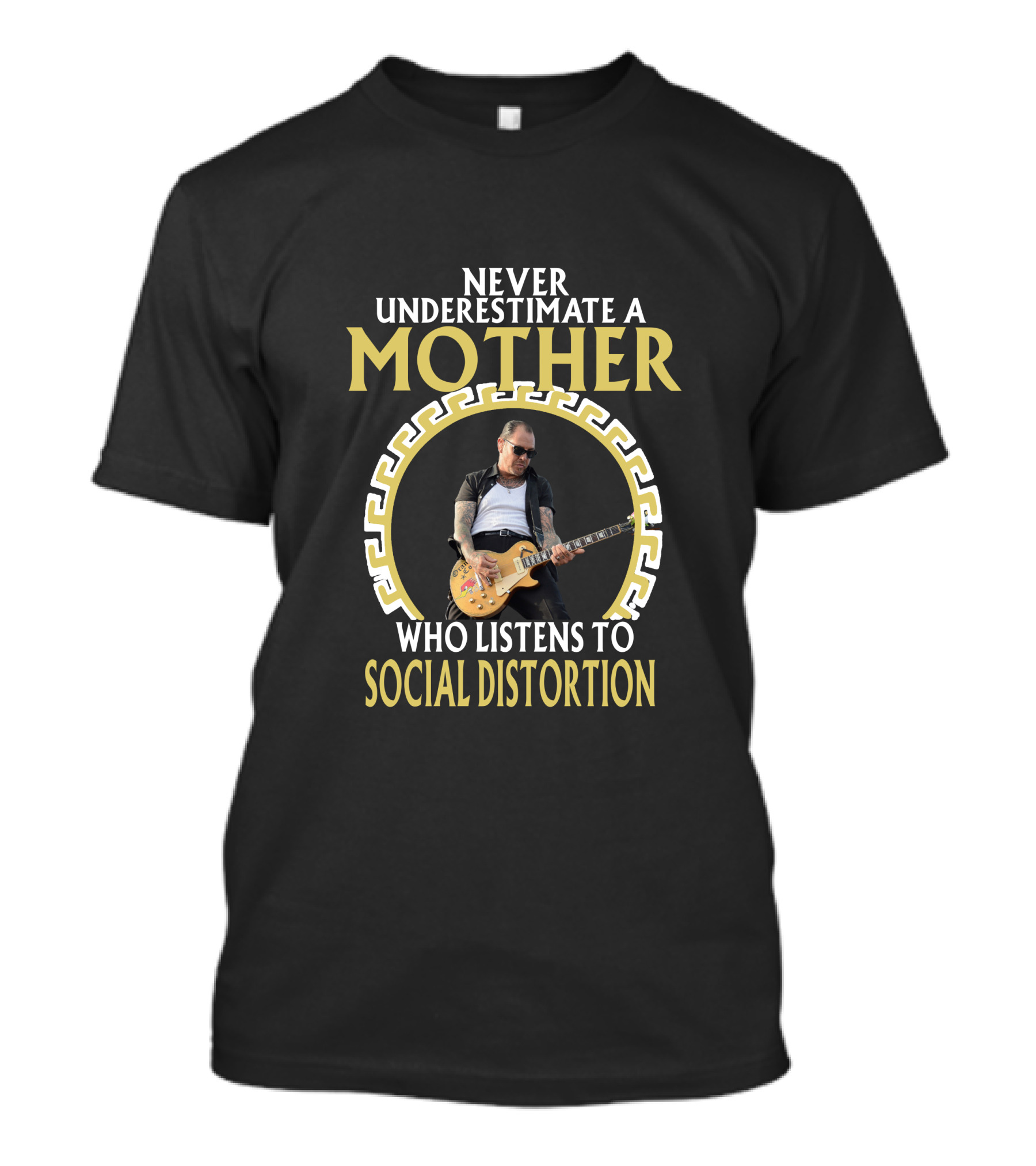 Never Underestimate A Mother Who Listens To Social Distortion T-Shirt