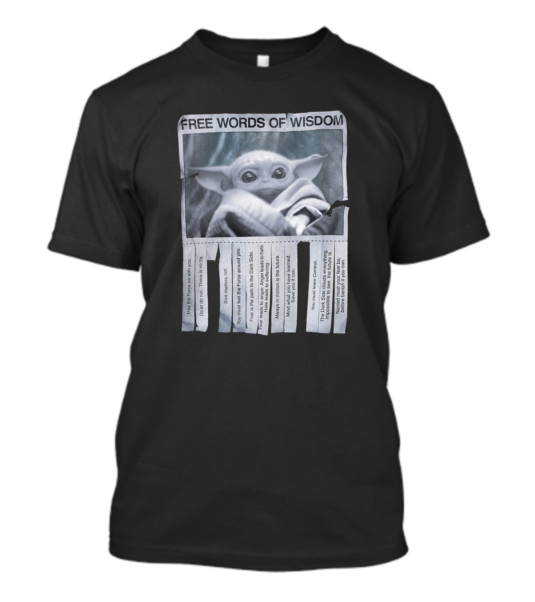 FREE WORDS OF WISDOM BABY YODA FEEL THE FORCE USE THE FORCE DO OR NOT TRY Ansin.enm.us T-Shirt