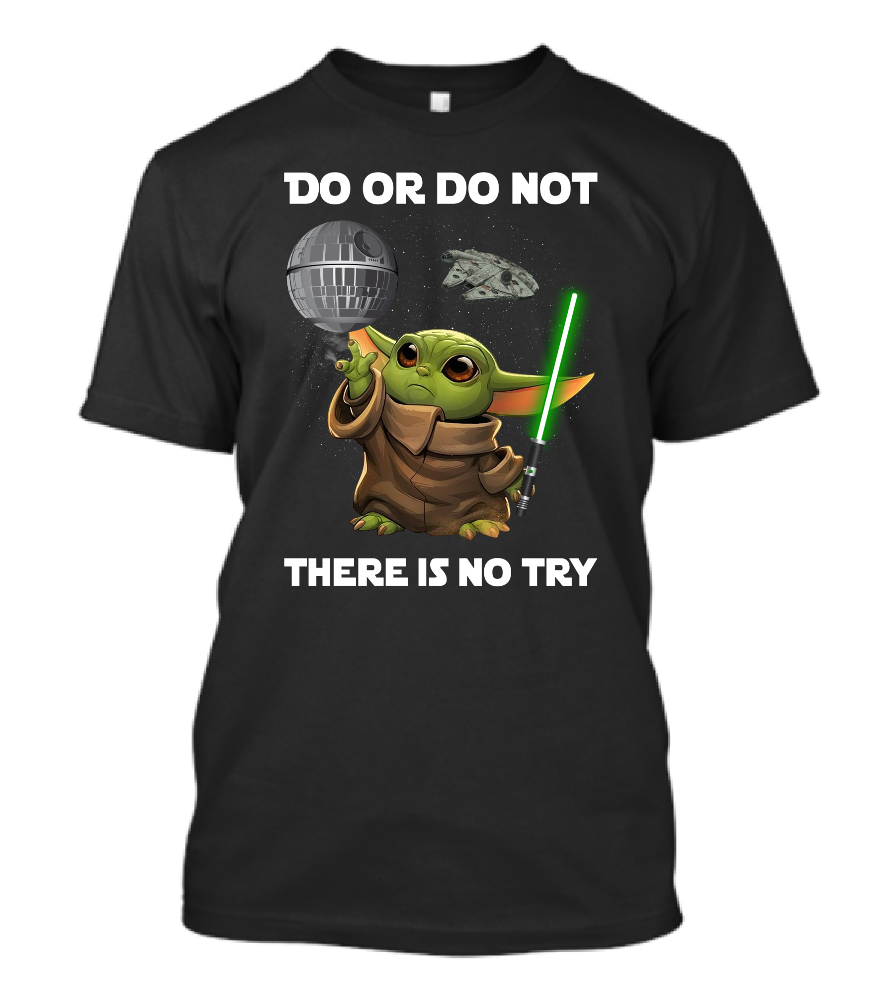 Do Or Do Not Baby Yoda There Is No Try Star Wars T-Shirt