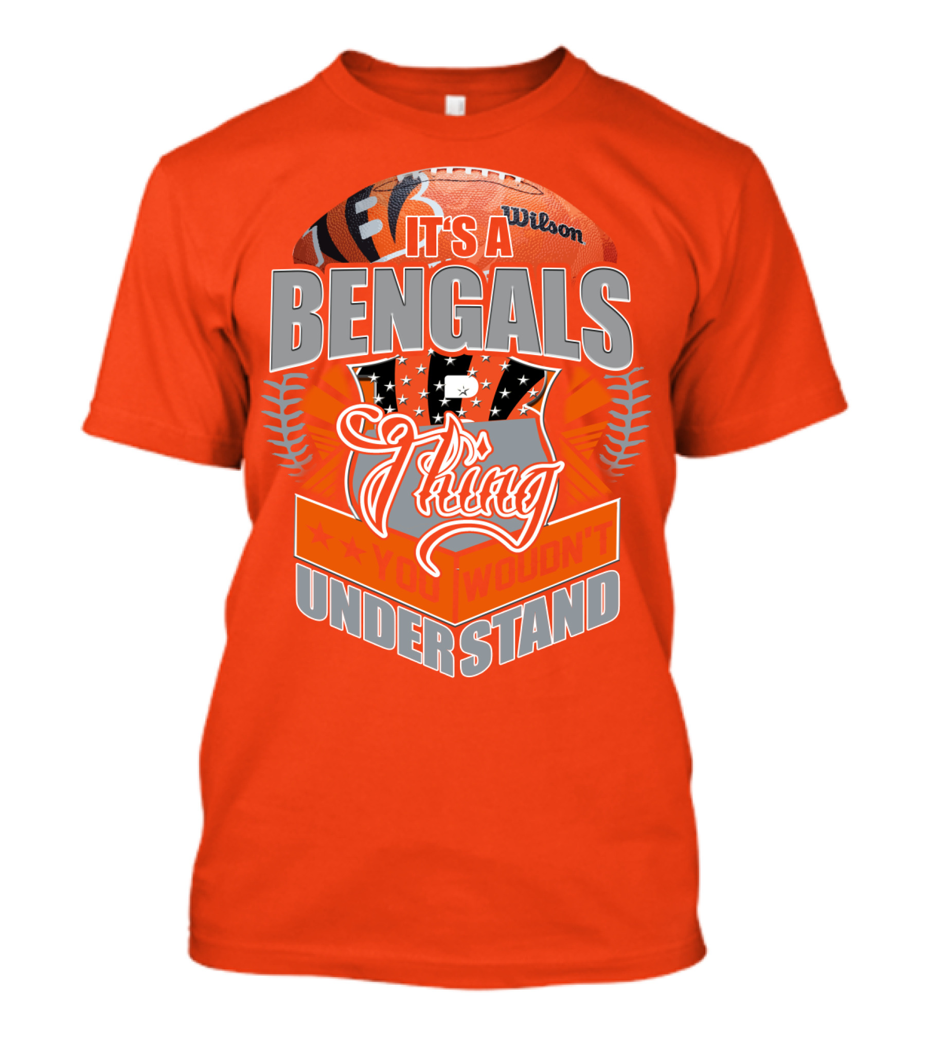 It's A Bengals Thing You Wouldn't Understand T-Shirt