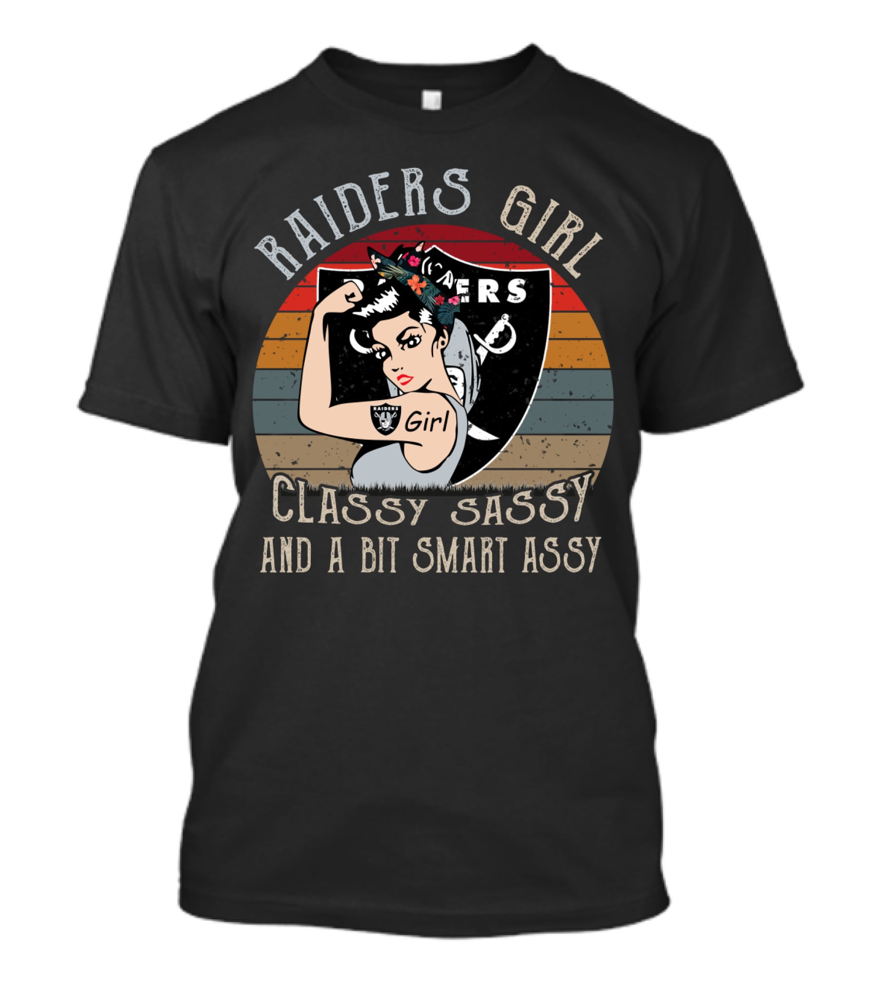 Raiders Girl Classy Sassy And A Bit Smart Assy T-Shirt
