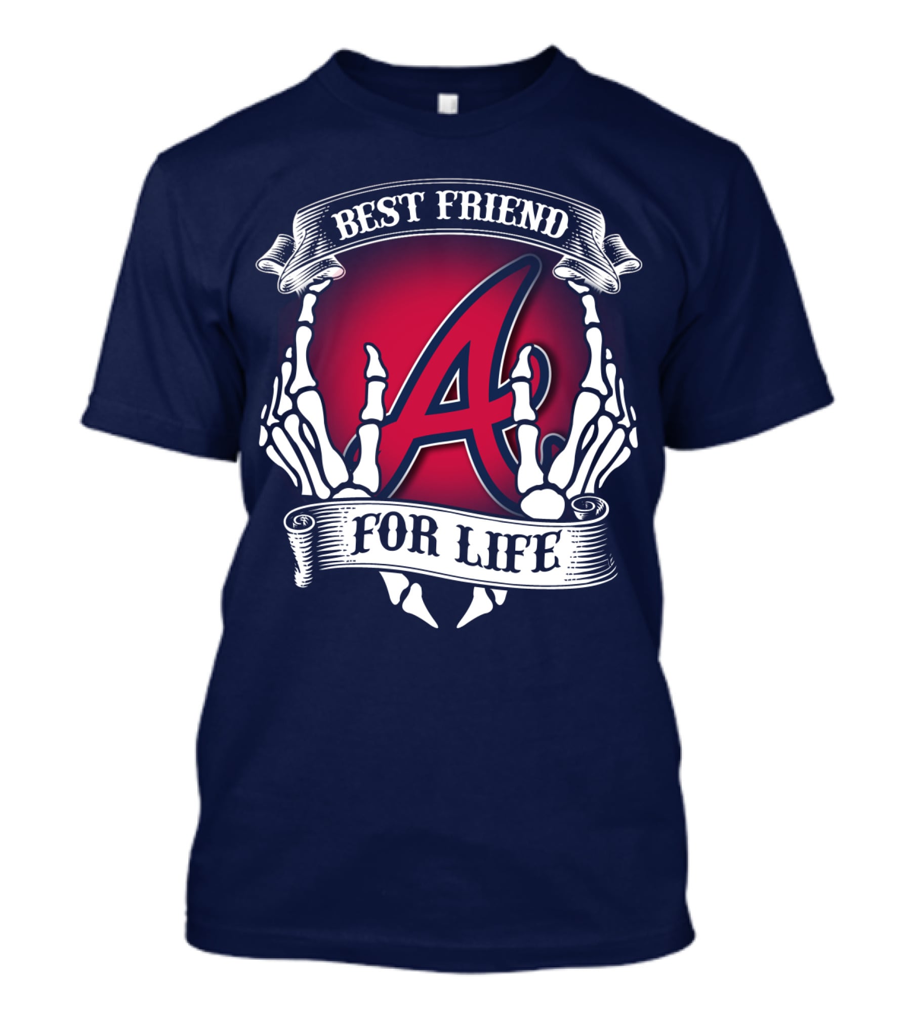 Best Friend For Life Atlanta Braves A Red Letter Skeleton Hands T-Shirt