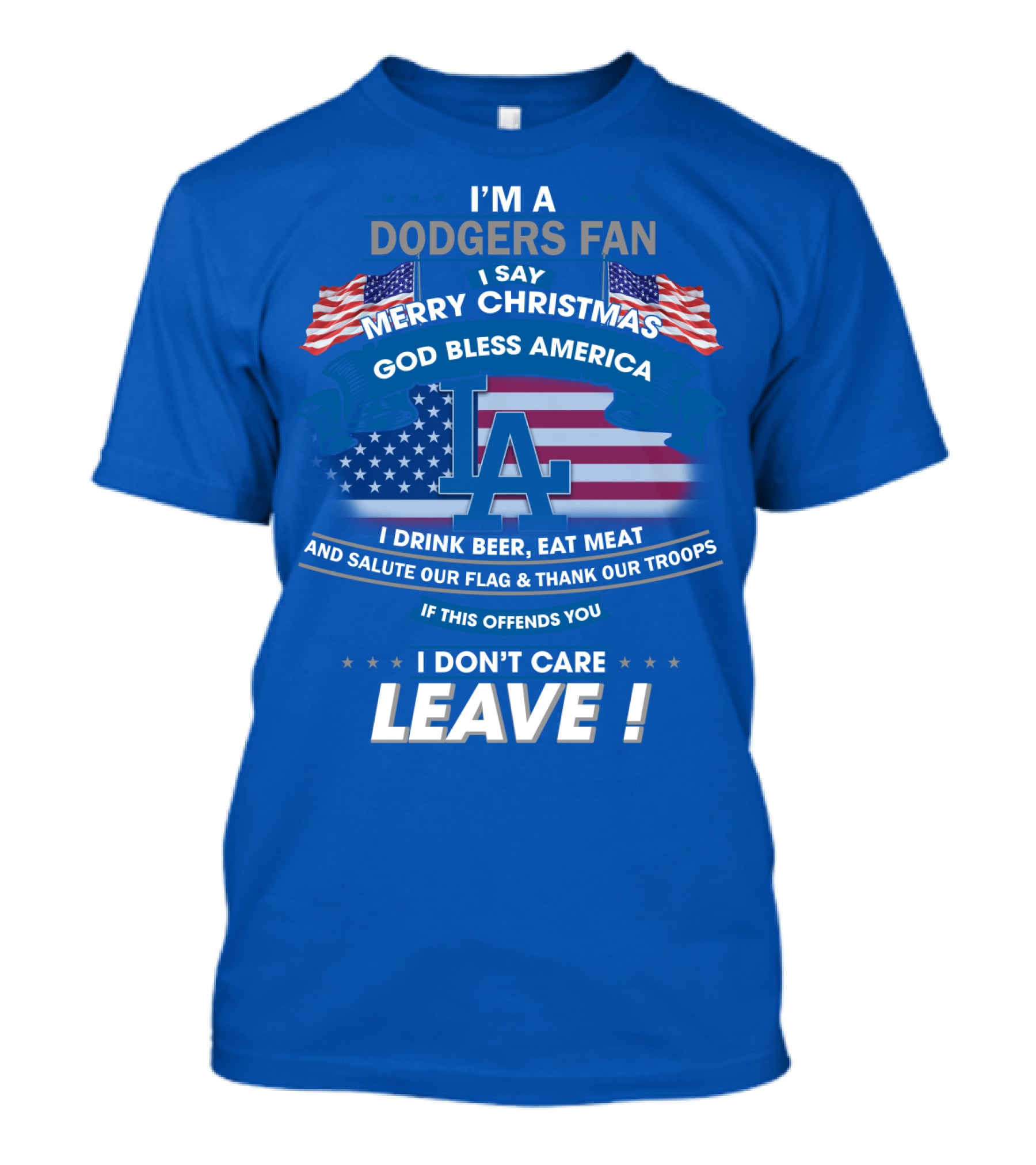I'm A Dodgers Fan God Bless America Merry Christmas T-Shirt